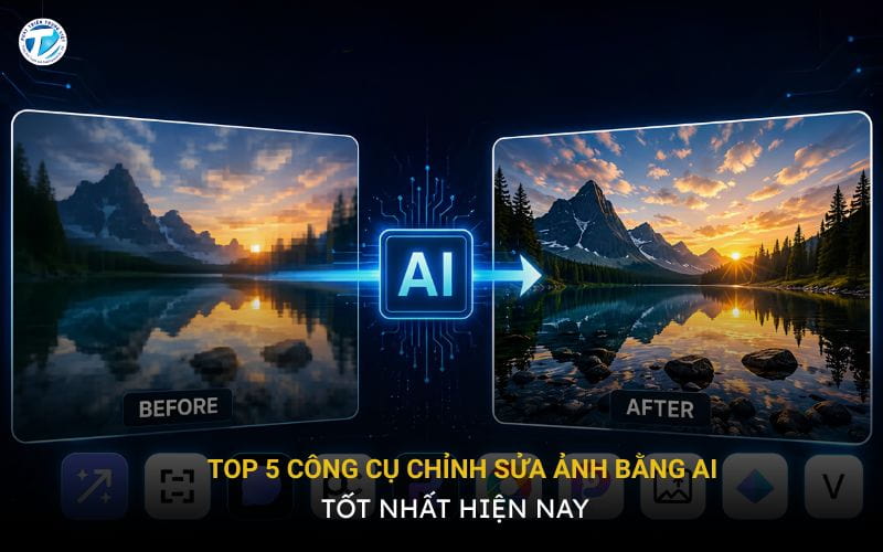 Top 5 Công Cụ Chỉnh Sửa Ảnh Bằng AI Tốt Nhất Hiện Nay